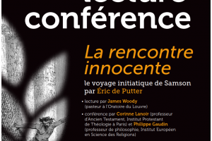 Lecture – Conférence de « La Rencontre Innocente » d’Eric de Putter par Corinne Lanoir et Philippe Gaudin. Oratoire du Louvre, 26 Avril 2014.