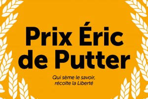 Appel à don « Prix Eric de Putter » : Qui sème le savoir récolte la Liberté !